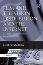 Cover: Film and Television Distribution and the Internet - Routledge