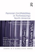 Cover: Feminist (Im)Mobilities in Fortress(ing) North America - Routledge