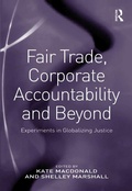 Cover: Fair Trade, Corporate Accountability and Beyond - Routledge