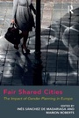 Cover: Fair Shared Cities - Routledge