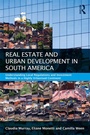 Cover: Real Estate and Urban Development in South America - Routledge