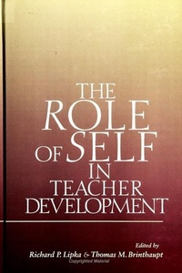 Enlarge image Cover: The Role of Self in Teacher Development - State University of New York Press