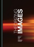 Cover: Theorizing Images - Cambridge Scholars Publishing