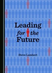 Enlarge image Cover: Leading for the Future - Cambridge Scholars Publishing
