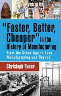 Cover: Faster, Better, Cheaper in the History of Manufacturing - Productivity Press