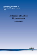 Cover: A Decade of Lattice Cryptography - now publishers Inc
