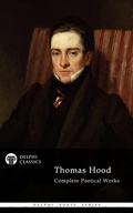 Cover: Delphi Complete Poetical Works of Thomas Hood (Illustrated) - Delphi Classics