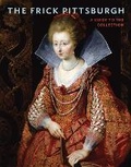 Cover: The Frick Pittsburgh - Scala Arts & Heritage Publishers Ltd