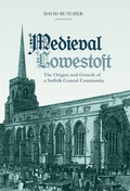 Cover: Medieval Lowestoft - Boydell Press