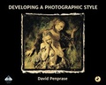 Cover: Developing a Photographic Style: A Photowise Masterclass 2016 - RHE Media Limited