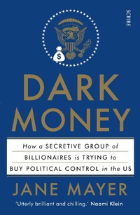Enlarge image Cover: Dark Money - Scribe Publications