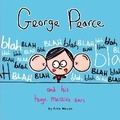 Cover: George Pearce And His Huge Massive Ears - Frances Lincoln Children's Books
