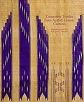 Cover: Decorative Textiles from Arab and Islamic Cultures - Paul Holberton Publishing Ltd