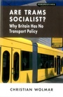 Cover: Are Trams Socialist? - London Publishing Partnership