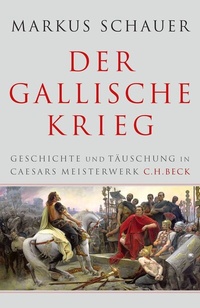 Abbildung von: Der Gallische Krieg - C.H.BECK