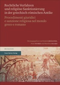 Cover: Rechtliche Verfahren und religi&ouml;se Sanktionierung in der griechisch-r&ouml;mischen Antike / Procedimenti giuridici e sanzione religiosa nel mondo greco e romano - Franz Steiner Verlag