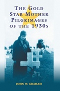 Cover: The Gold Star Mother Pilgrimages of the 1930s - McFarland & Co Inc