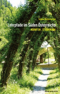 Abbildung von: Lehrpfade im Süden Österreichs - Verlag Anton Pustet Salzburg