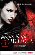 Cover: R&auml;tselhafte Rebecca 01 - Bastei L&uuml;bbe