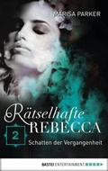 Cover: R&auml;tselhafte Rebecca 02 - Bastei L&uuml;bbe