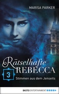 Cover: R&auml;tselhafte Rebecca 03 - Bastei L&uuml;bbe