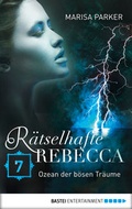 Cover: R&auml;tselhafte Rebecca 07 - Bastei L&uuml;bbe