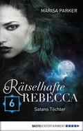 Cover: R&auml;tselhafte Rebecca 06 - Bastei L&uuml;bbe