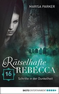 Cover: R&auml;tselhafte Rebecca 16 - Bastei L&uuml;bbe