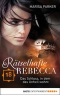 Cover: R&auml;tselhafte Rebecca 18 - Bastei L&uuml;bbe