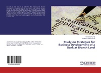 Enlarge image Cover: Study on Strategies for Business Development of a Bank at Branch Level - LAP Lambert Academic Publishing