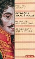 Cover: Sim&oacute;n Bol&iacute;var. Befreier S&uuml;damerikas - BEBUG