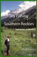 Cover: Fly Fishing the Southern Rockies - Paul B Downing dba Majestic Press
