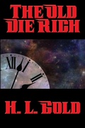 Cover: The Old Die Rich - Positronic Publishing