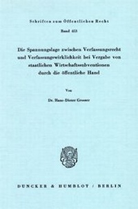 Abbildung von: Die Spannungslage zwischen Verfassungsrecht und Verfassungswirklichkeit bei Vergabe von staatlichen Wirtschaftssubventionen durch die öffentliche Hand - fibre