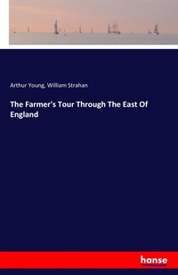 Abbildung von: The Farmer's Tour Through The East Of England - Hansebooks