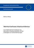 Cover: Mehrfach befristete Arbeitsverhaeltnisse - Peter Lang Verlag