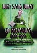 Cover: Who Sang What on Broadway, 1866-1996 v. 2 - McFarland & Co Inc