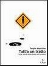 Abbildung von: Tutt'a un tratto. Una storia della linea nel fumetto - Lapilli;Tunué