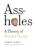 Cover: Assholes: A Theory of Donald Trump - Doubleday