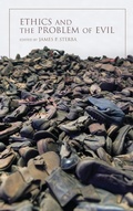Cover: Ethics and the Problem of Evil - Indiana University Press