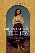 Cover: Orientalizing the Jew - Indiana University Press
