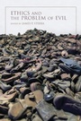 Cover: Ethics and the Problem of Evil - Indiana University Press