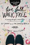 Cover: Live Full Walk Free - HarperChristian Resources
