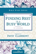Cover: Finding Rest in a Busy World - HarperChristian Resources
