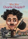 Cover: Who Was Charlie Chaplin? - Grosset & Dunlap Inc.,U.S.