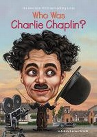 Enlarge image Cover: Who Was Charlie Chaplin? - Grosset & Dunlap Inc.,U.S.