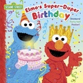 Cover: Elmo's Super-Duper Birthday (Sesame Street) - Random House Books for Young Readers