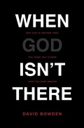 Cover: When God Isn't There - Thomas Nelson Publishers