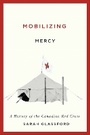 Cover: Mobilizing Mercy - McGill-Queen's University Press