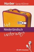 Cover: Mit Niederl&auml;ndisch unterwegs - Hueber Verlag